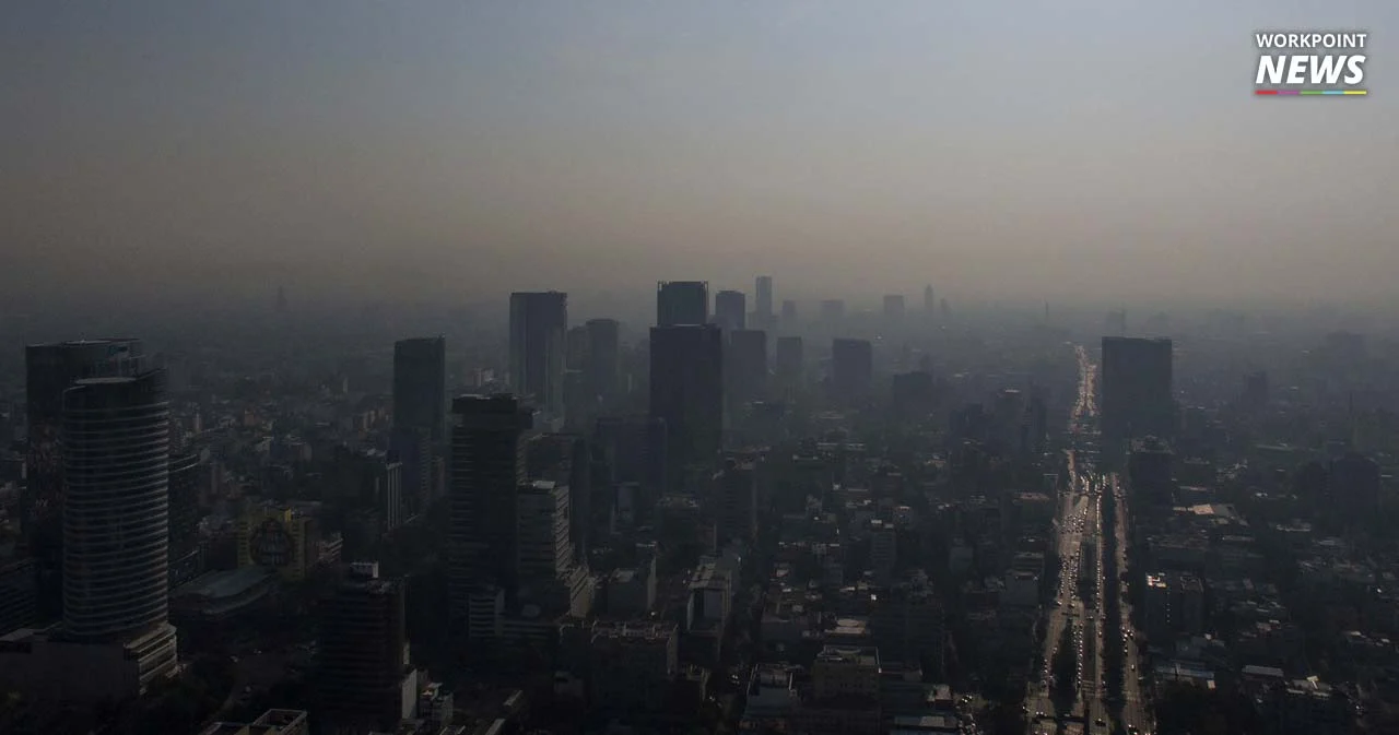เม็กซิโกซิตี้ ประกาศภาวะฉุกเฉิน PM2.5 คลุมเมือง