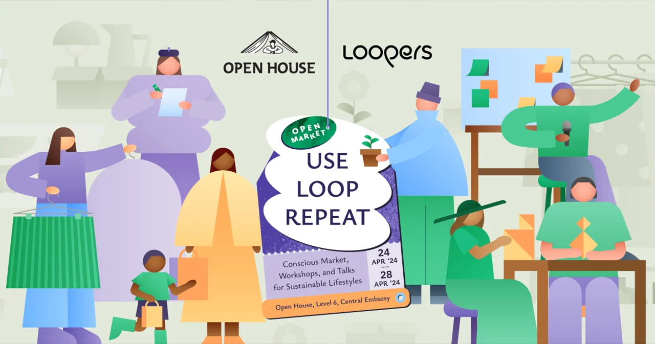OPEN HOUSE x Loopers จัดงานเพื่อความยั่งยืน USE LOOP REPEAT  ชวนร่วมสร้างเทรนด์แฟชั่นรักษ์โลก สู่สังคมสีเขียว